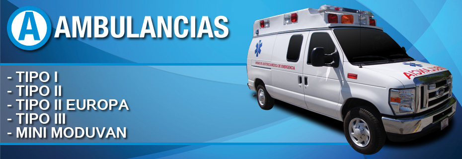 Ambulancias, Tipo I, Tipo II, Tipo II Europa, Tipo III, Mini Moduvan